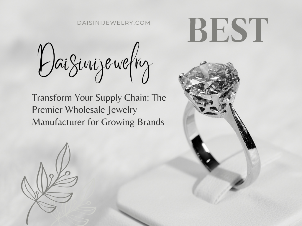 Transform Your Supply Chain: The Premier Wholesale Jewelry Manufacturer for Growing Brands